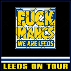 Fuck Mancs - We Are Leeds 8x8cm Stickers