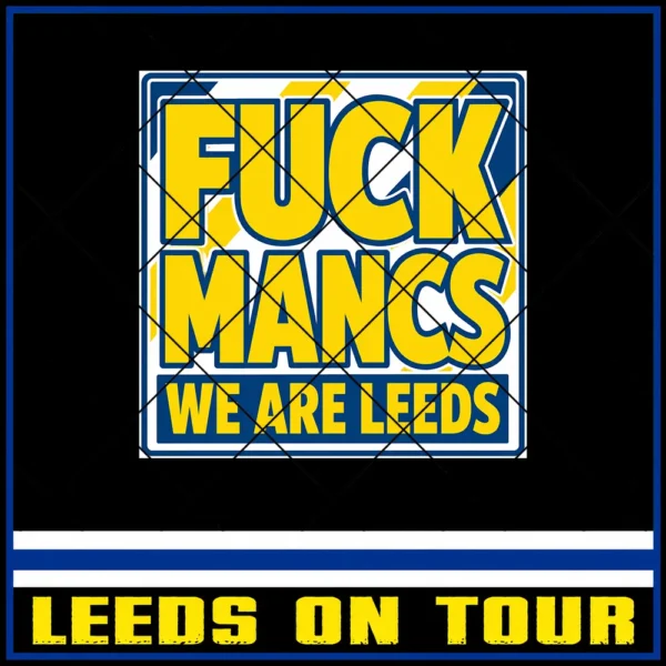 Fuck Mancs - We Are Leeds 8x8cm Stickers
