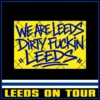 We Are Leeds – Dirty Fuckin' Leeds 9x6cm Stickers